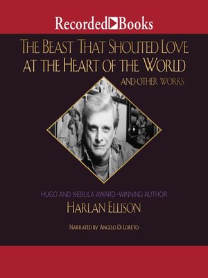 cover image of The Beast That Shouted Love at the Heart of the World and Other Works